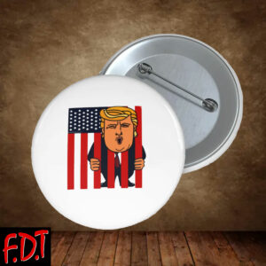FDT Anti Trump - Democracy - Anti Trump Prison Democracy Button
