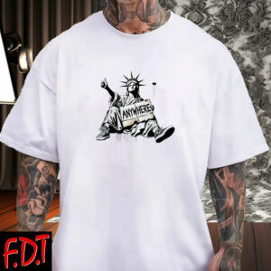 FDT Anti Trump - Democracy - Anywhere Statue of Liberty T-Shirts