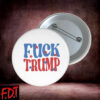 FDT Anti Trump - Democracy - Fuck Trump Pin Buttons