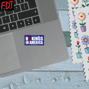 FDT Anti Trump - Democracy No Kings in America Die Sticker and Car Magnet