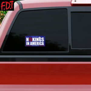FDT Anti Trump - Democracy No Kings in America Die Sticker and Car Magnet