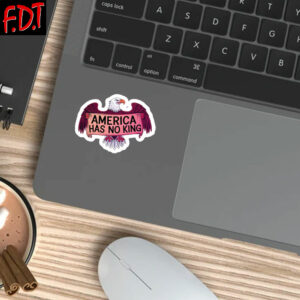 FDT Anti-Trump Feminist - America Has No King Stickers and Car Magnet