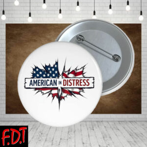 FDT Anti-Trump Feminist - America in Distress Button