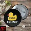 FDT Anti-Trump Feminist Fuck Trump - Duck Trump Democracy Liberal Button