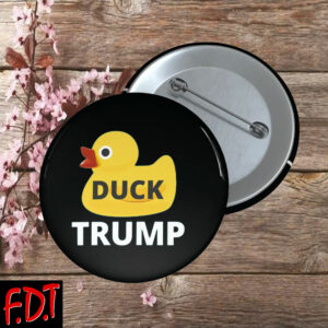 FDT Anti-Trump Feminist Fuck Trump - Duck Trump Democracy Liberal Button