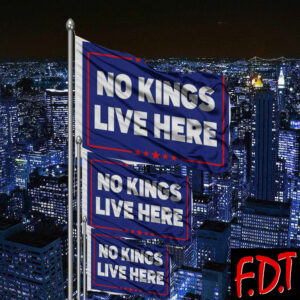 FDT Anti Trump Feminist - No Kings Live Here Fuck Trump Flag