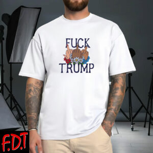 FDT Anti Trump Feminist - Subtle Fuck Trump Flower Election 2025 T-Shirt