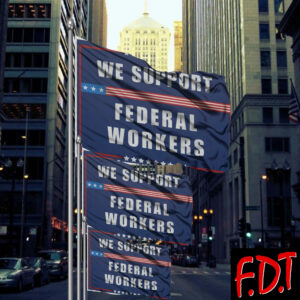 FDT Anti-Trump Feminist -Support Federal Workers Democracy Flag