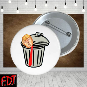 FDT Anti-Trump Feminist - Trash Trump - Not My President Button