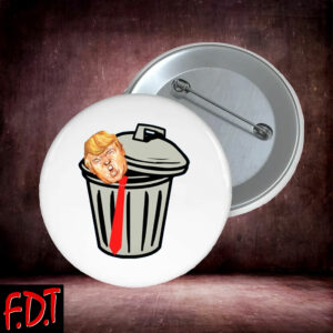 FDT Anti-Trump Feminist - Trash Trump - Not My President Button