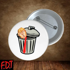 FDT Anti-Trump Feminist - Trash Trump - Not My President Button