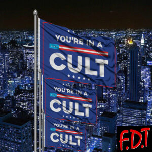 FDT Anti-Trump Feminist - You're In A Cult Flag