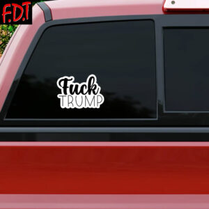 FDT Anti Trump - Fuck Trump Democracy Sticker and Car Magnet