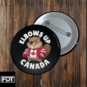 FDT Anti Trump -Fuck Trump Elbows Up Canada Button