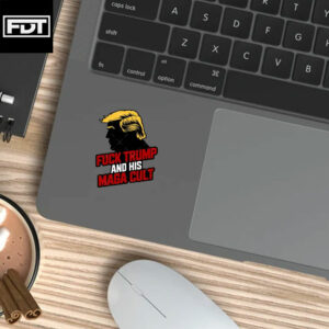 FDT Anti Trump -Fuck Trump & His MAGA Sticker and Car Magnet I Didn't Vote For (Him)