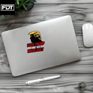 FDT Anti Trump -Fuck Trump & His MAGA Sticker and Car Magnet I Didn't Vote For (Him)