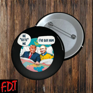 FDT Anti Trump - Fuck Trump Large Trump in Bed with Putin Button