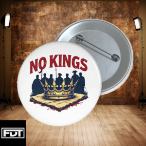 FDT Anti Trump -Fuck Trump Political Feminist - No Kings Button