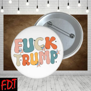 FDT Anti Trump - Fuck Trump Pro-Democratic - Subtle Fuck Trump Flower Button