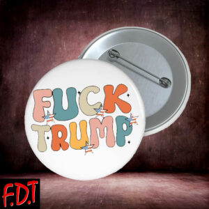 FDT Anti Trump - Fuck Trump Pro-Democratic - Subtle Fuck Trump Flower Button