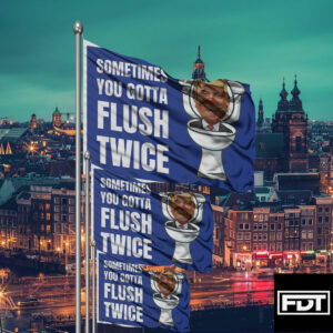 FDT Anti Trump - I Didn't Vote For (Him) Sometimes you gotta flush twice Flag