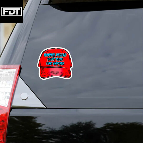 FDT Anti Trump - Normal People Don't Vote For Rapists Sticker and Car Magnet