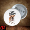 FDT Anti Trump - Not My President - Fuck Racism Anti Trump Button