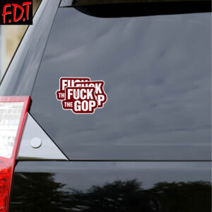 FDT Anti Trump - Not My President - Fuck The GOP Pro-Democracy Sticker and Car Magnet