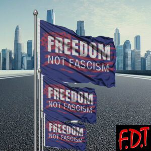 FDT Anti Trump - Not My President - Fuck Trump Freedom Not Fascism Flag