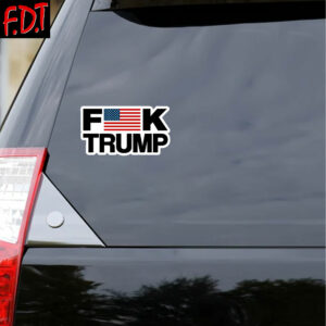 FDT Anti Trump - Not My President - Fuck Trump Fuck MAGA Stickers and Car Magnets