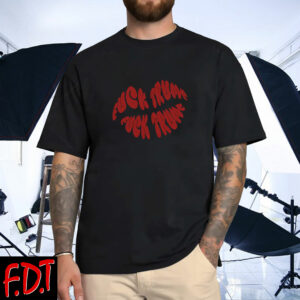 FDT Anti Trump - Not My President - Fuck Trump Lips T-Shirt