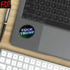 FDT Anti Trump - Not My President - Fuck Trump Sticker and Car Magnet