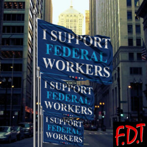 FDT Anti Trump - Not My President - I Support Federal Workers Flag