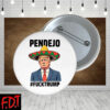 FDT Anti Trump - Not My President - Pendejo Fuck Trump Button
