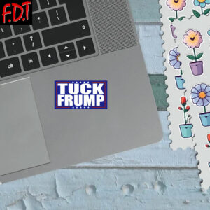 FDT Anti Trump - Not My President - Tuck Frump Die Sticker and Car Magnet