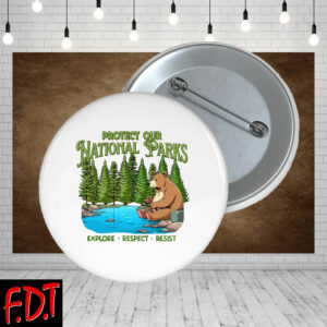 FDT Anti Trump - Protect Our Explore Respect Resist Bear Pin Buttons