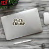 FDT Anti Trump - Resist Leftist FUCK Trump Sticker and Car Magnet