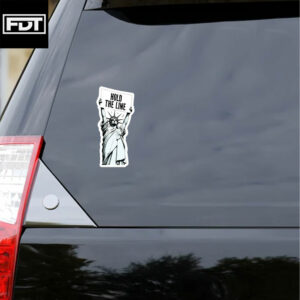 FDT Anti-Trump Sticker and Car Magnet - Hold the Line Sign Lady Liberty