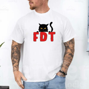 FDT Black Cat T-Shirt Funny Political Meme