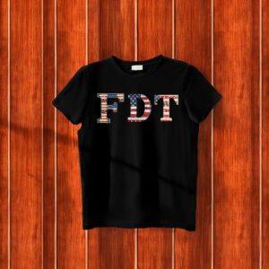 FDT Flag Anti Trump T-Shirt