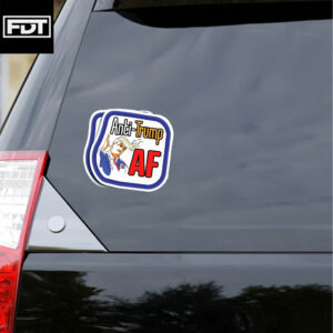 FDT Fuck Trump -Anti-Trump AF Funny Sticker and Car Magnet