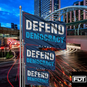 FDT Fuck Trump - (F Donald Trump) 2025 Defend Democracy Flag