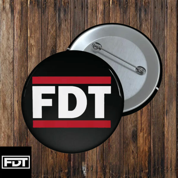 FDT Fuck Trump - (F Donald Trump) 2025 Democrat Liberal Button