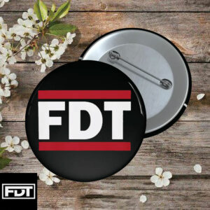 FDT Fuck Trump - (F Donald Trump) 2025 Democrat Liberal Button