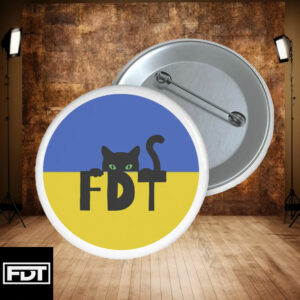 FDT Fuck Trump - (F Donald Trump) FDT Ukraine Cat 2025 Democrat Liberal Button