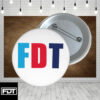 FDT Fuck Trump - (F Donald Trump) Political Button - Anti Trump