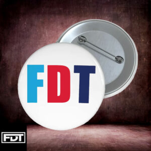 FDT Fuck Trump - (F Donald Trump) Political Button - Anti Trump