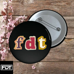 FDT Fuck Trump - (F Donald Trump) Political Button