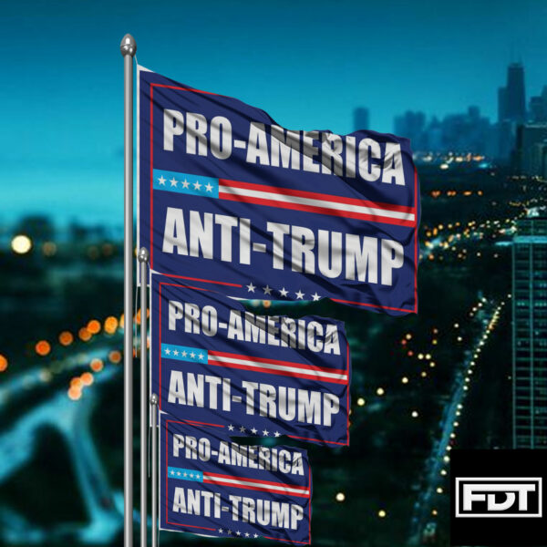 FDT Fuck Trump - (F Donald Trump) Resistance is Patriotic Pro America Flag