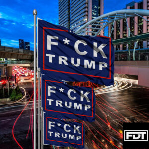 FDT Fuck Trump Flag